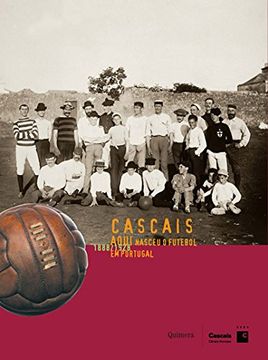 portada Cascais aqui Nasceu o Futebol em Portugal