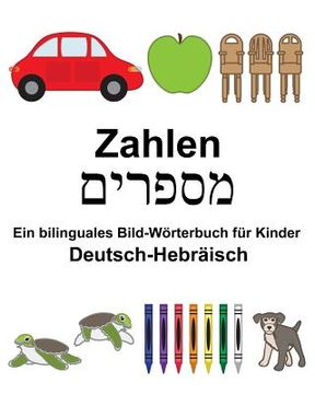 portada Deutsch-Hebräisch Zahlen Ein bilinguales Bild-Wörterbuch für Kinder (en Alemán)