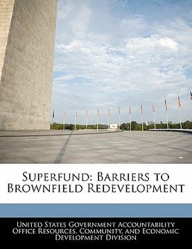 portada superfund: barriers to brownfield redevelopment