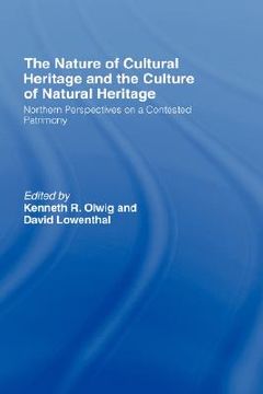 portada the nature of cultural heritage, and the culture of natural heritage
