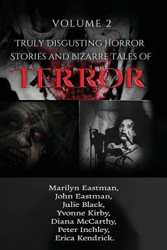 portada Truly Disgusting Horror Stories and Bizarre Tales of Terror Volume 2 (en Inglés)