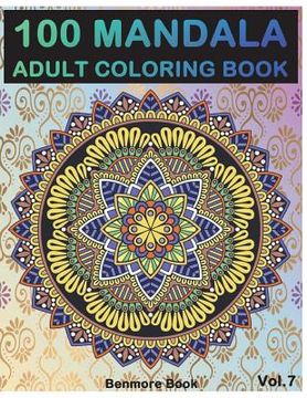 portada 100 Mandala: Adult Coloring Book 100 Mandala Images Stress Management Coloring Book For Relaxation, Meditation, Happiness and Relie (en Inglés)