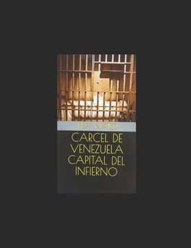 portada Carcel de Venezuela Capital del Infierno