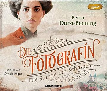 portada Die Fotografin - die Stunde der Sehnsucht (Fotografinnen-Saga 4, Lesung auf 2 Mp3-Cds) (in German)