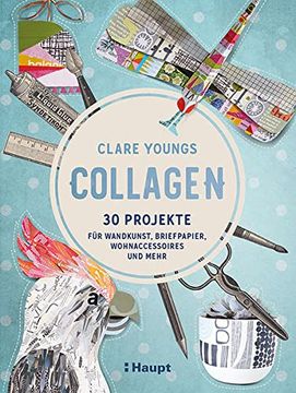 Collagen: 30 Projekte für Wandkunst, Briefpapier, Wohnaccessoires und Mehr (en Alemán)