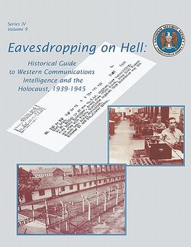 portada eavesdropping on hell: historical guide to western communications intelligence and the holocaust, 1939-1945 (second edition) (en Inglés)