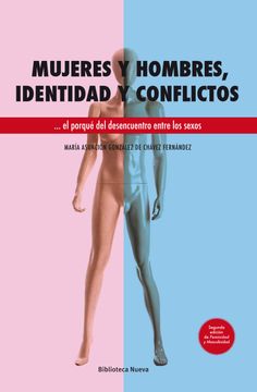 portada Mujeres y Hombres, Identidad y Conflictos: El Porqué del Desencuentro Entre Sexo (in Spanish)