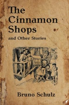 portada The Cinnamon Shops and Other Stories (Writings by Bruno Schulz) (Volume 1) (in English)