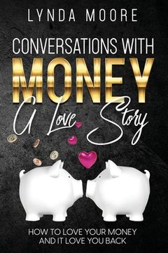 portada Conversations With Money: A Love Story (en Inglés)