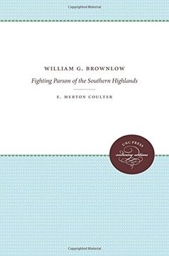 portada William G. Brownlow: Fighting Parson of the Southern Highlands