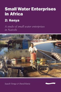 portada Small Water Enterprises in Africa 2 - Kenya: A Study of Small Water Enterprises in Nairobi (en Inglés)