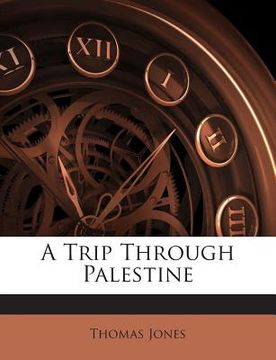 portada A Trip Through Palestine (en Inglés)