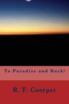 portada To Paradise and Back! (en Inglés)