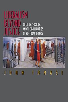 portada Liberalism Beyond Justice: Citizens, Society, and the Boundaries of Political Theory (en Inglés)