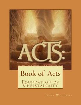 portada Book of Acts: Foundation of Christainaity (en Inglés)