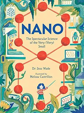 portada Nano: The Spectacular Science of the Very Very Small (en Inglés)