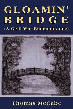 portada gloamin' bridge (a civil war remembrance) (en Inglés)