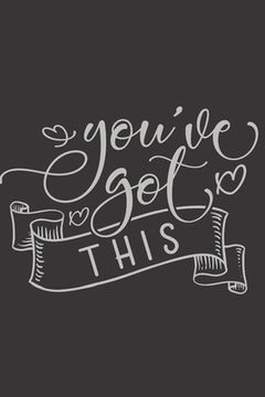 portada You've Got This: Feel Good Reflection Quote for Work Employee Co-Worker Appreciation Present Idea Office Holiday Party Gift Exchange (en Inglés)