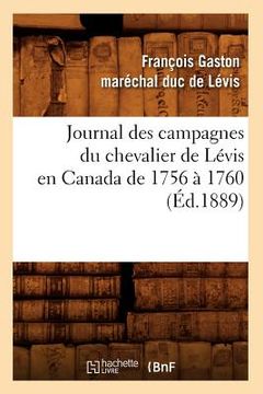 portada Journal Des Campagnes Du Chevalier de Lévis En Canada de 1756 À 1760 (Éd.1889) (en Francés)
