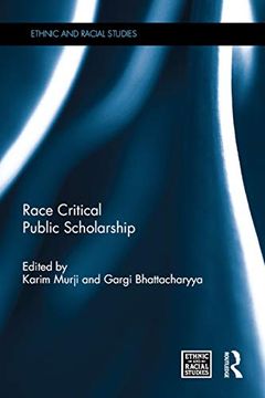 portada Race Critical Public Scholarship (Ethnic and Racial Studies) (en Inglés)