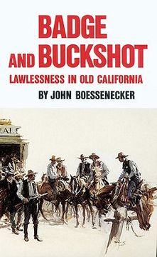 portada badge and buckshot: lawlessness in old california (en Inglés)
