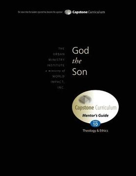portada God the Son, Mentor's Guide: Capstone Module 10, English (en Inglés)