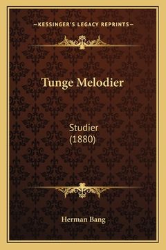 portada Tunge Melodier: Studier (1880) (en Danés)