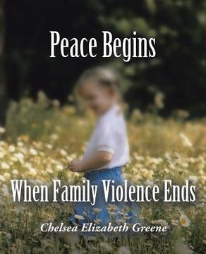 portada Peace Begins When Family Violence Ends (in English)