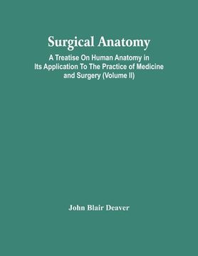 portada Surgical Anatomy; A Treatise On Human Anatomy In Its Application To The Practice Of Medicine And Surgery (Volume Ii) (in English)