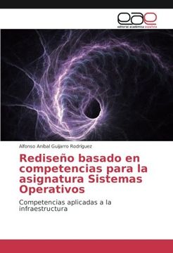 portada Rediseño basado en competencias para la asignatura Sistemas Operativos: Competencias aplicadas a la infraestructura (Spanish Edition)
