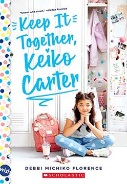portada Keep it Together, Keiko Carter: A Wish Novel: A Wish Novel: 