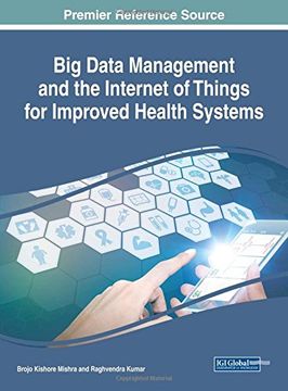 portada Big Data Management and the Internet of Things for Improved Health Systems (Advances in Healthcare Information Systems and Administration)