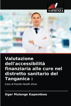 portada Valutazione dell'accessibilità finanziaria alle cure nel distretto sanitario del Tanganica (in Italian)