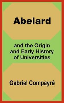 portada abelard and the origin and early history of universities (en Inglés)