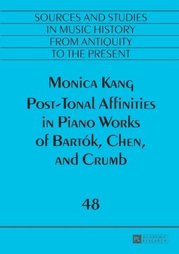 portada Post-Tonal Affinities in Piano Works of Bartók, Chen, and Crumb 