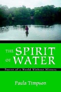 portada the spirit of water: poetry of a world without mirrors (en Inglés)