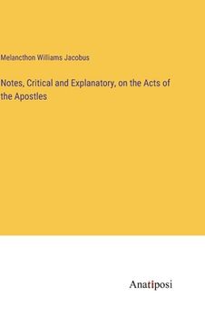 portada Notes, Critical and Explanatory, on the Acts of the Apostles (en Inglés)