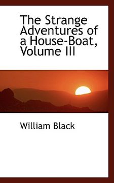 portada the strange adventures of a house-boat, volume iii (en Inglés)