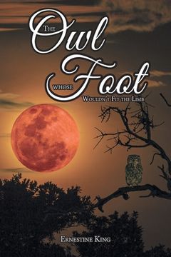 portada The Owl Whose Foot Wouldn't Fit the Limb (en Inglés)