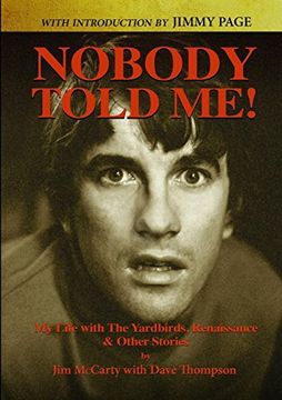 portada Nobody Told me: My Life With the Yardbirds, Renaissance and Other Stories 