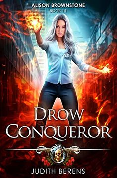 portada Drow Conqueror: An Urban Fantasy Action Adventure (Alison Brownstone) (in English)