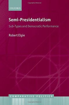 portada Semi-Presidentialism: Sub-Types and Democratic Performance (Comparative Politics) (en Inglés)