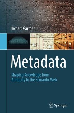 portada Metadata: Shaping Knowledge From Antiquity to the Semantic web (en Inglés)