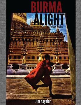 portada Burma Alight (en Inglés)