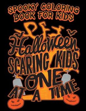 portada Spooky Coloring Book For Kids Halloween Scaring Kids One At A Time: Halloween Kids Coloring Book with Fantasy Style Line Art Drawings (en Inglés)
