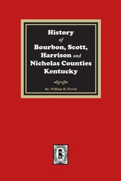 portada History of Bourbon, Scott, Harrison and Nicholas Counties, Kentucky