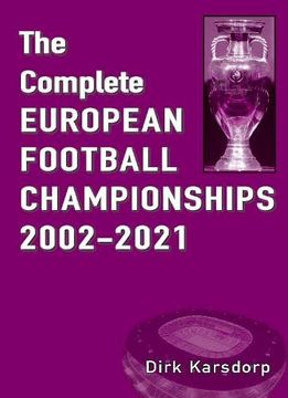 portada The Complete European Football Championships 2002-2021 (in English)