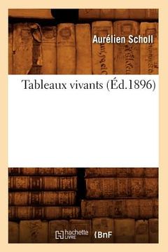 portada Tableaux Vivants (Éd.1896) (en Francés)