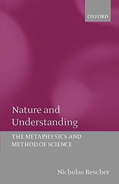 portada Nature and Understanding: The Metaphysics and Methods of Science: The Metaphysics and Method of Science (in English)