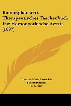 portada bonninghausen's therapeutisches taschenbuch fur homoopathische aerzte (1897) (in English)